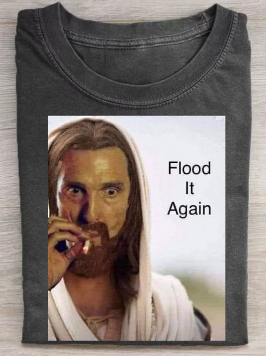Flood It Again Jesus Meme T-Shirt
