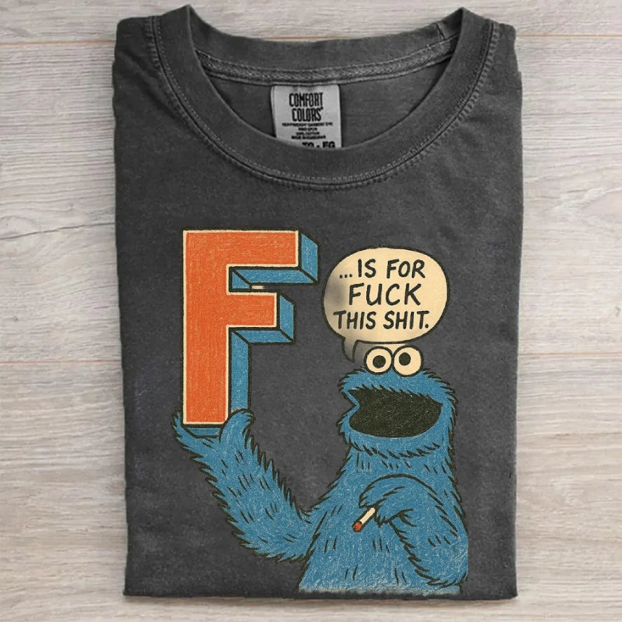 Funny Cookie Monster F Is For Fuck This Shit Retro Graphic T Shirt