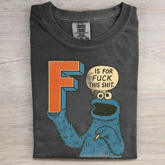 Funny Cookie Monster F Is For Fuck This Shit Retro Graphic T Shirt