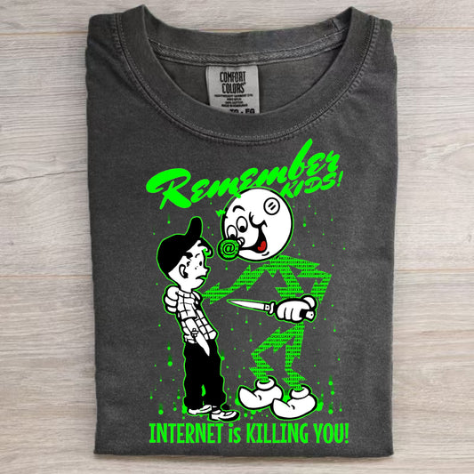 INTERNET IS KILLING YOU T-Shirt